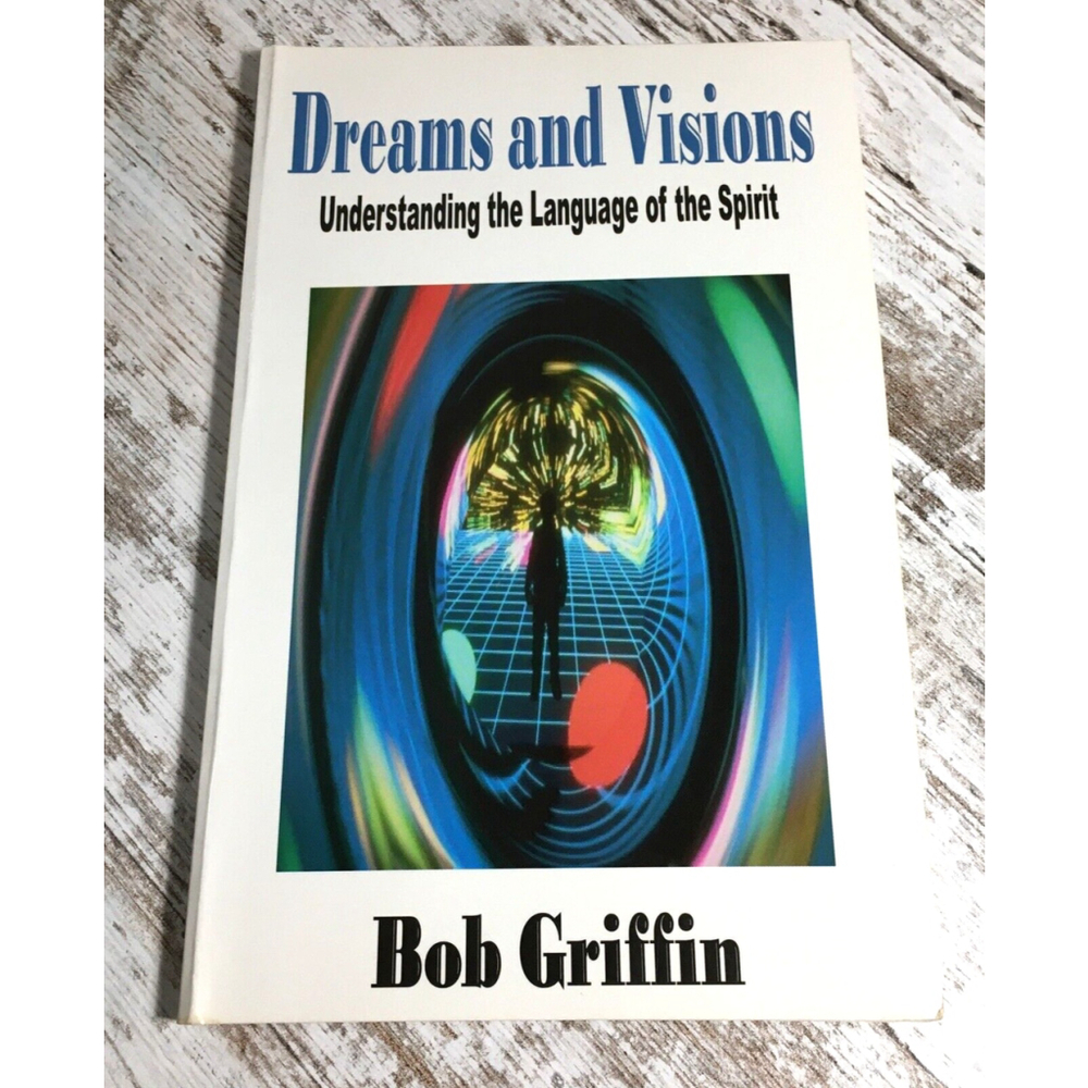 Dreams and Visions Bob Griffin Christian Spiritual Guide Paperback Book
